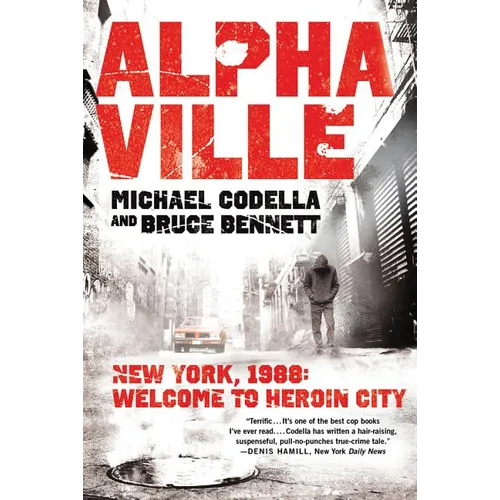 Alphaville: New York 1988: Welcome to Heroin City