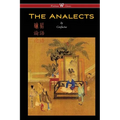 The Analects of Confucius (Wisehouse Classics Edition)