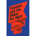 Fascism and the Global Far Right: A Historical View