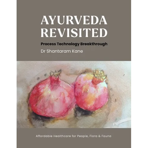 Ayurveda revisited: Process Technology Breakthrough