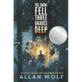 The Snow Fell Three Graves Deep: Voices from the Donner Party