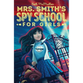 Mrs. Smith's Spy School for Girls