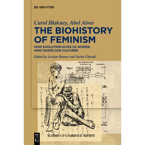 The Biohistory of Feminism: How Evolution Gives Us Women Who Shape Our Cultures