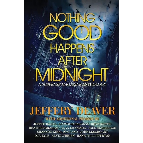 Nothing Good Happens After Midnight: A Suspense Magazine Anthology