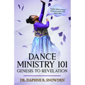 Dance Ministry 101: Genesis to Revelation
