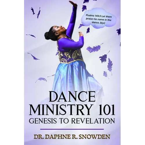 Dance Ministry 101: Genesis to Revelation