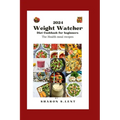 2024 weight watcher cookbook diet for beginners: The healthy meal recipes
