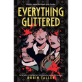 Everything Glittered
