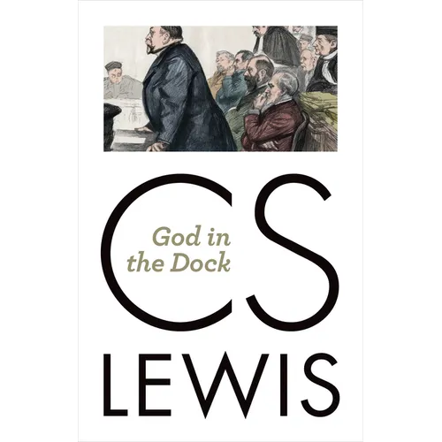 God in the Dock: Essays on Theology and Ethics