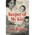 Keeper of My Kin: Memoir of an Immigrant Daughter