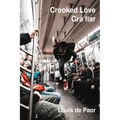 Crooked Love / Grá Fiar: Dual Language Irish-English Edition
