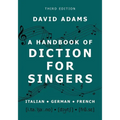 A Handbook of Diction for Singers: Italian, German, French