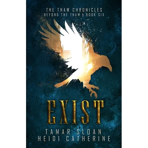 Exist: Beyond the Thaw