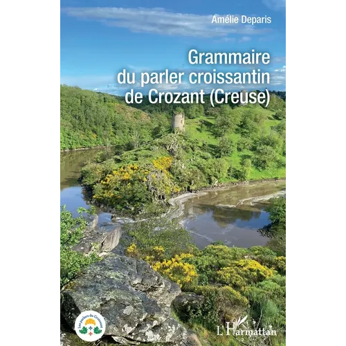 Grammaire du parler croissantin de Crozant (Creuse)