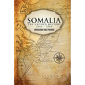 Somalia The Untold History 1941-1969