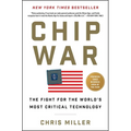 Chip War: The Fight for the World's Most Critical Technology