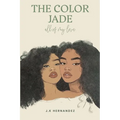 The Color Jade: all of my love