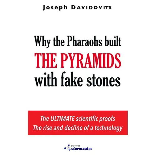 Why the Pharaohs Built the Pyramids with Fake Stones