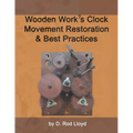 Wooden Work's Clock Movement Restoration & Best Practices