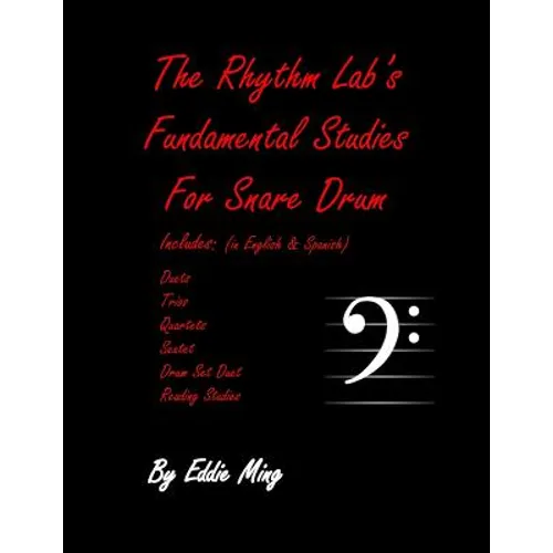 The Rhythm Lab's Fundamental Studies For Snare Drum by Eddie Ming: Novice Level