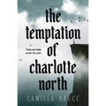The Temptation of Charlotte North
