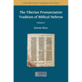 The Tiberian Pronunciation Tradition of Biblical Hebrew, Volume 1