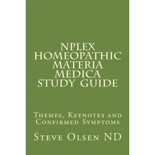 NPLEX Homeopathic Materia Medica Study Guide: Keynotes on Basic Homeopathic Remedies