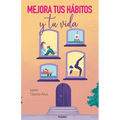 Mejora Tus Hábitos Y Tu Vida / Improve Your Habits and Your Life