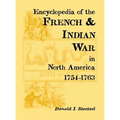 Encyclopedia of the French and Indian War in North America, 1754-1763