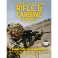 The Official US Army Rifle and Carbine Handbook - Updated: A Marksmanship Guide for M4 and M16 Series Weapons: Current, Full-Size Edition - Giant 8.5"