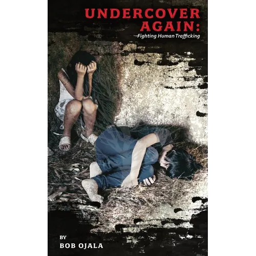 UNDERCOVER AGAIN - Fighting Human Trafficking