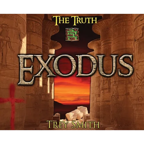Exodus: The Exodus Revelation by Trey Smith