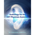 Audiology for the ENT Physician Assistant