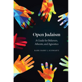 Open Judaism: A Guide for Believers, Atheists, and Agnostics