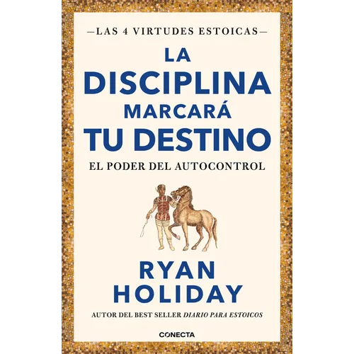 La Disciplina Marcarà Tu Destino / Discipline Is Destiny: The Power of Self-Control