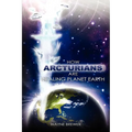How Arcturians Are Healing Planet Earth: One Soul Or Millions At A Time