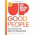 Upworthy - Good People: Stories from the Best of Humanity