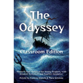 The Odyssey Classroom Edition: Homer's Epic Adapted for Young Readers, with Student Activities and Teacher Guidance