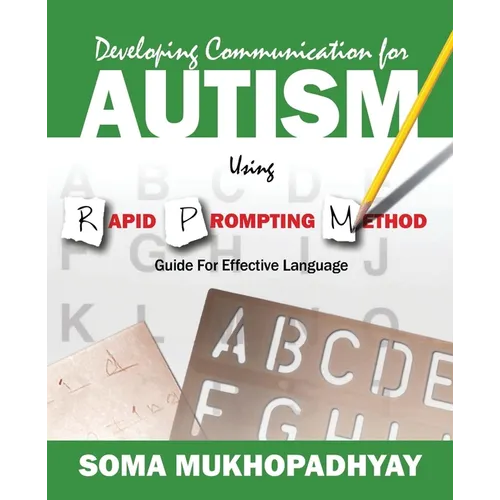 Developing Communication for Autism Using Rapid Prompting Method: Guide for Effective Language