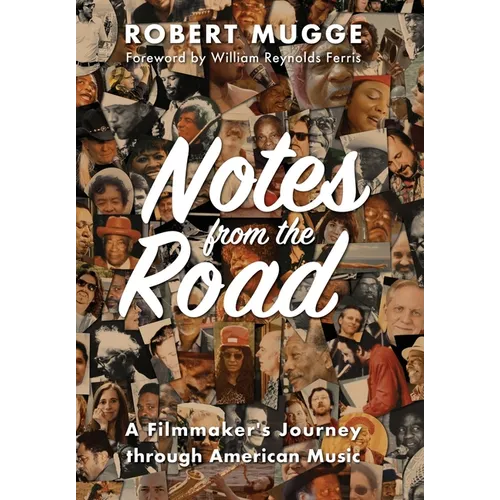 Notes from the Road: A Filmmaker's Journey through American Music