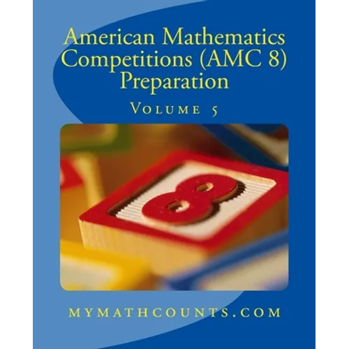 American Mathematics Competitions (AMC 8) Preparation (Volume 5)