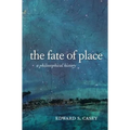 The Fate of Place: A Philosophical History