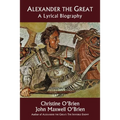 Alexander the Great: A Lyrical Biography