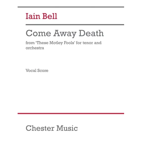 Bell: Come Away Death from 'These Motley Fools' for Tenor and Piano Vocal Score