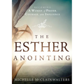 The Esther Anointing