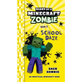 Diary of a Minecraft Zombie Book 5: School Daze