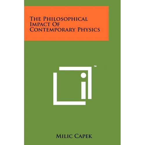 The Philosophical Impact Of Contemporary Physics