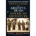 Sweet Chaos: The Grateful Dead's American Adventure
