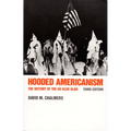 Hooded Americanism: The History of the Ku Klux Klan