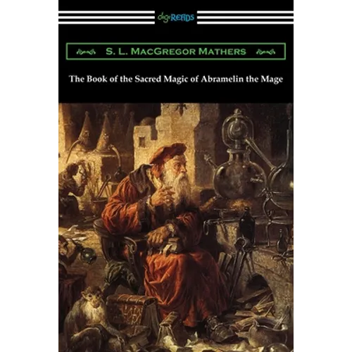 The Book of the Sacred Magic of Abramelin the Mage